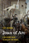 Joan of Arc : A Reference Guide to Her Life and Works - eBook