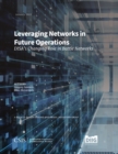 Leveraging Networks in Future Operations : DISA's Changing Role in Battle Networks - eBook
