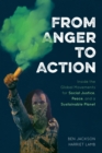 From Anger to Action : Inside the Global Movements for Social Justice, Peace, and a Sustainable Planet - eBook