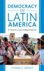 Democracy in Latin America : A History since Independence - eBook