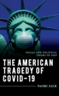 American Tragedy of COVID-19 : Social and Political Crises of 2020 - eBook