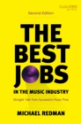 The Best Jobs in the Music Industry : Straight Talk from Successful Music Pros - Book