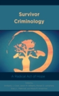Survivor Criminology : A Radical Act of Hope - eBook