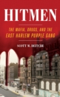 Hitmen : The Mafia, Drugs, and the East Harlem Purple Gang - eBook