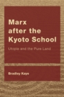 Marx after the Kyoto School : Utopia and the Pure Land - eBook