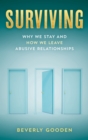 Surviving : Why We Stay and How We Leave Abusive Relationships - eBook