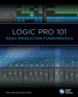 Logic Pro 101 : Music Production Fundamentals - eBook
