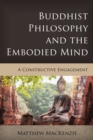 Buddhist Philosophy and the Embodied Mind : A Constructive Engagement - eBook