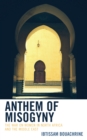 Anthem of Misogyny : The War on Women in North Africa and the Middle East - eBook