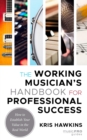 Working Musician's Handbook for Professional Success : How to Establish Your Value in the Real World - eBook