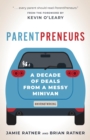 ParentPreneurs : A Decade of Deals from a Messy Minivan - eBook