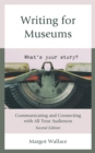 Writing for Museums : Communicating and Connecting with All Your Audiences - eBook