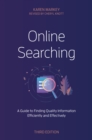Online Searching : A Guide to Finding Quality Information Efficiently and Effectively - eBook