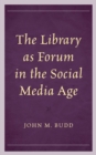 The Library as Forum in the Social Media Age - eBook