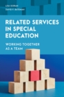 Related Services in Special Education : Working Together as a Team - eBook
