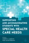 Supporting and Accommodating Students with Special Health Care Needs - eBook