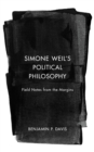 Simone Weil's Political Philosophy : Field Notes from the Margins - eBook