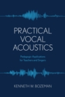 Practical Vocal Acoustics : Pedagogic Applications for Teachers and Singers - eBook