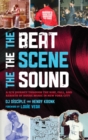 Beat, the Scene, the Sound : A DJ's Journey through the Rise, Fall, and Rebirth of House Music in New York City - eBook