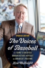 Voices of Baseball : The Game's Greatest Broadcasters Reflect on America's Pastime - eBook
