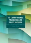 Library Friends, Foundations, and Trusts Handbook - eBook