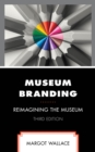 Museum Branding : Reimagining the Museum - eBook