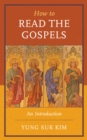How to Read the Gospels : An Introduction - eBook