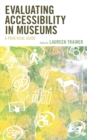 Evaluating Accessibility in Museums : A Practical Guide - eBook