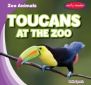 Toucans at the Zoo - eBook