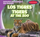 Los tigres / Tigers at the Zoo - eBook