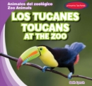 Los tucanes / Toucans at the Zoo - eBook