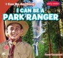 I Can Be a Park Ranger - eBook
