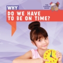 Why Do We Have to Be on Time? - eBook