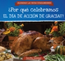 Por que celebramos el Dia de Accion de Gracias? (Why Do We Celebrate Thanksgiving?) - eBook