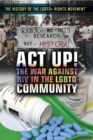 Act Up! : The War Against HIV in the LGBTQ+ Community - eBook