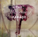 The Mourning Parade - eAudiobook