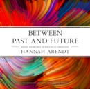 Between Past and Future - eAudiobook