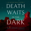 Death Waits in the Dark - eAudiobook