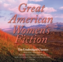 Great American Women's Fiction - eAudiobook