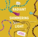 Radiant Shimmering Light - eAudiobook