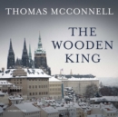 The Wooden King - eAudiobook