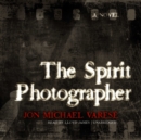 The Spirit Photographer - eAudiobook