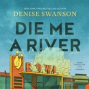 Die Me a River - eAudiobook