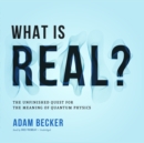 What Is Real? - eAudiobook
