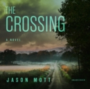 The Crossing : A Novel - eAudiobook