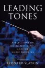 Leading Tones : Reflections on Music, Musicians and the Music Industry - eBook