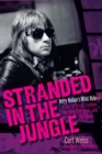 Stranded in the Jungle : Jerry Nolan's Wild Ride: A Tale of Drugs, Fashion, the New York Dolls and Punk Rock - eBook
