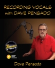 Recording Vocals with Dave Pensado - eBook