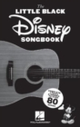 The Little Black Disney Songbook : Complete Lyrics and Chords to Over 80 Songs - Book