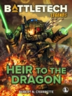 BattleTech Legends: Heir to the Dragon - eBook